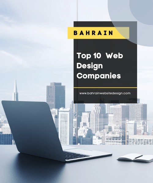 Bahrain Elite Unveiling the Top 10 Web Design Companies